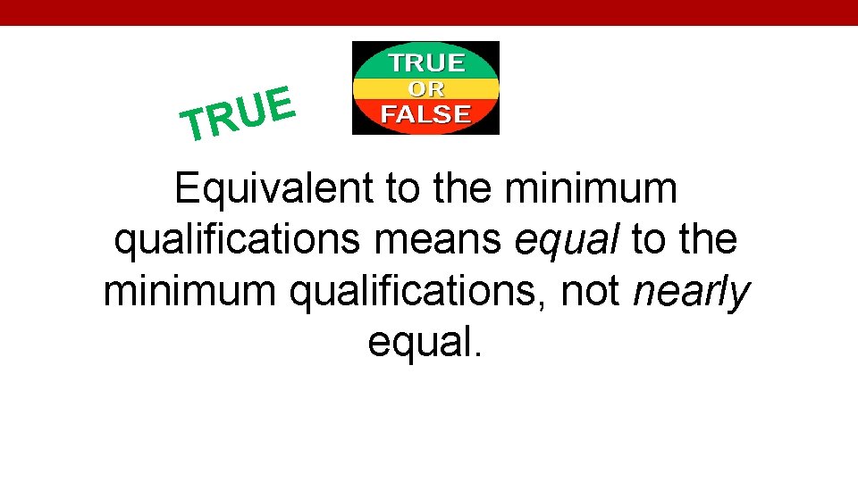 E U TR Equivalent to the minimum qualifications means equal to the minimum qualifications,