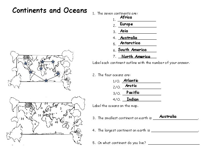 Continents and Oceans 1. The seven continents are: Africa 1. _________ Europe 2. _________