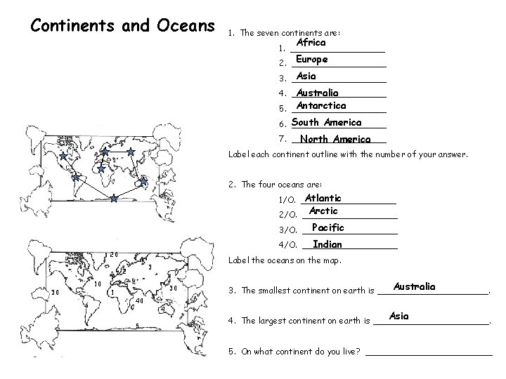 Continents and Oceans 1. The seven continents are: Africa 1. _________ Europe 2. _________