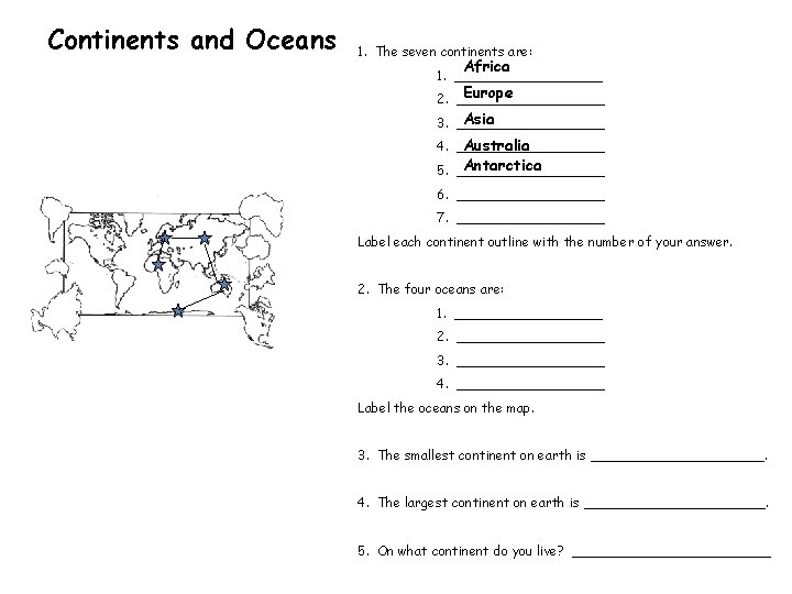 Continents and Oceans 1. The seven continents are: Africa 1. _________ Europe 2. _________