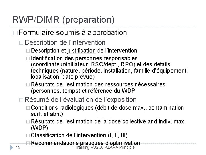 RWP/DIMR (preparation) � Formulaire soumis à approbation � Description de l’intervention � Description et RWP/DIMR (preparation) � Formulaire soumis à approbation � Description de l’intervention � Description et