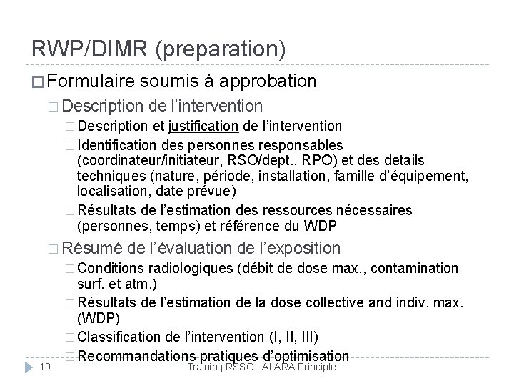 RWP/DIMR (preparation) � Formulaire soumis à approbation � Description de l’intervention � Description et