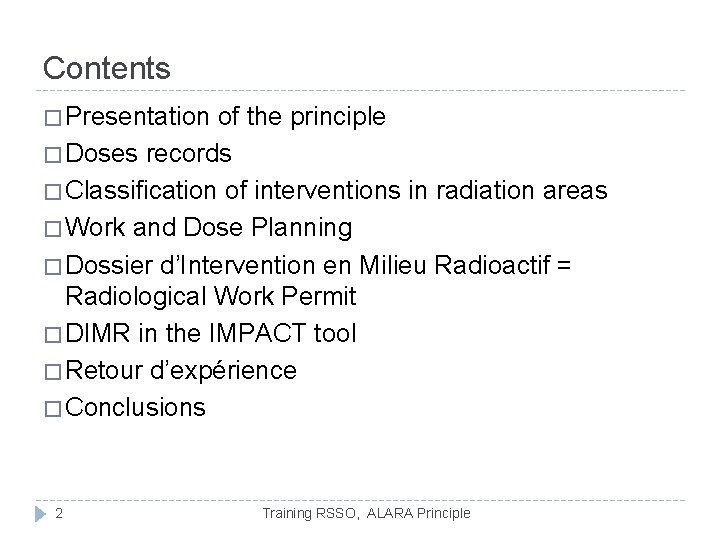 Contents � Presentation of the principle � Doses records � Classification of interventions in Contents � Presentation of the principle � Doses records � Classification of interventions in