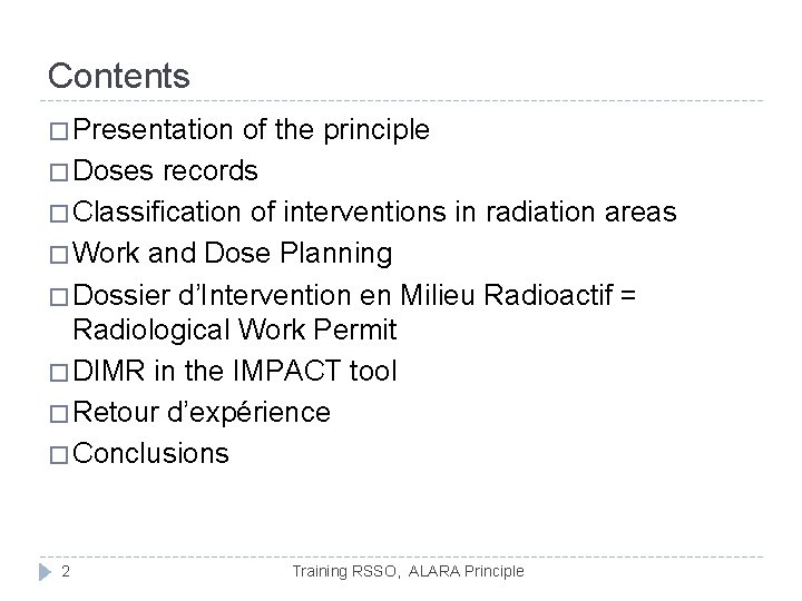 Contents � Presentation of the principle � Doses records � Classification of interventions in