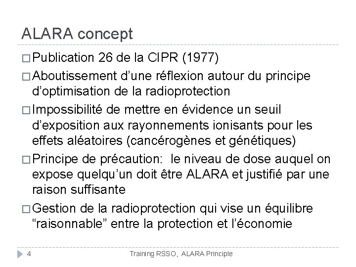 ALARA concept � Publication 26 de la CIPR (1977) � Aboutissement d’une réflexion autour