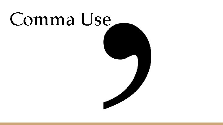 Comma Use 