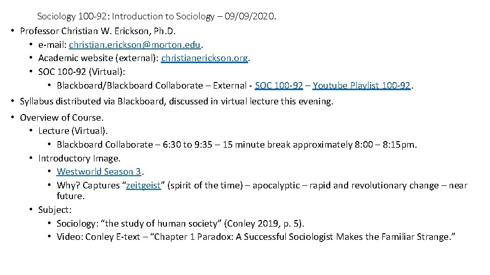Sociology 100 -92: Introduction to Sociology – 09/09/2020. • Professor Christian W. Erickson, Ph.