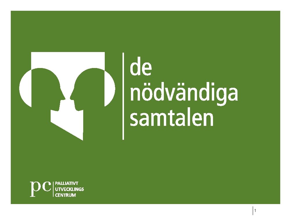 PALLIATIVT UTVECKLING S CENTRUM 1 