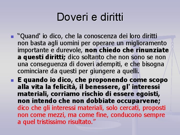 Doveri e diritti n n “Quand' io dico, che la conoscenza dei loro diritti