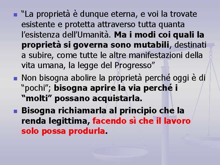 n n n “La proprietà è dunque eterna, e voi la trovate esistente e