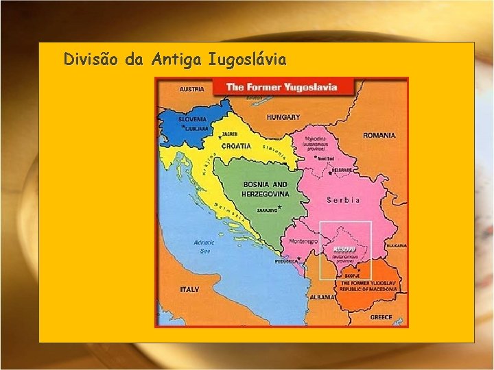 Divisão da Antiga Iugoslávia 
