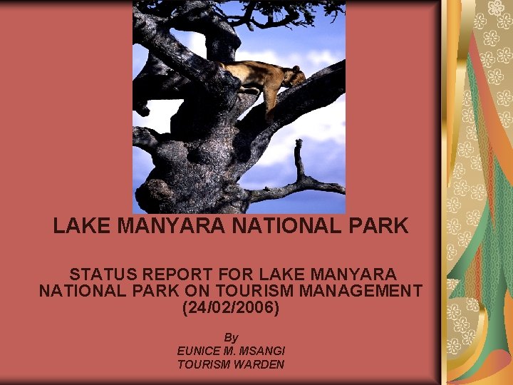 LAKE MANYARA NATIONAL PARK STATUS REPORT FOR LAKE MANYARA NATIONAL PARK ON TOURISM MANAGEMENT