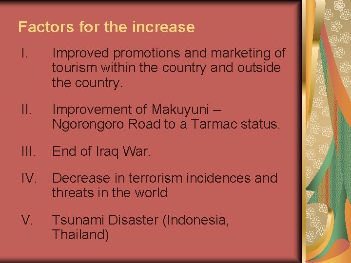 Factors for the increase I. Improved promotions and marketing of tourism within the country