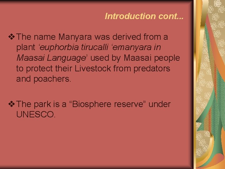 Introduction cont. . . v The name Manyara was derived from a plant ‘euphorbia