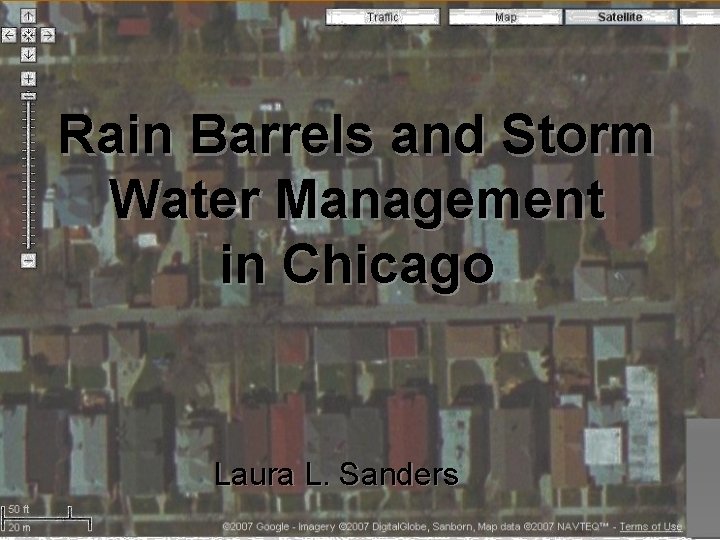 Rain Barrels and Storm Water Management in Chicago Laura L. Sanders 
