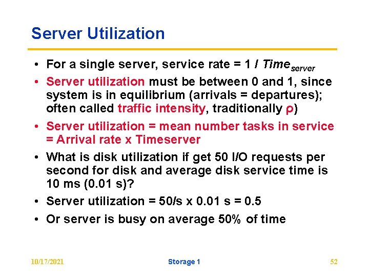 Server Utilization • For a single server, service rate = 1 / Timeserver •