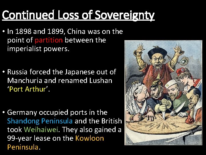 Continued Loss of Sovereignty • In 1898 and 1899, China was on the point