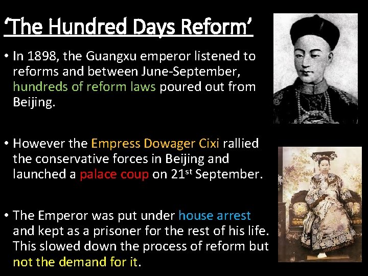 ‘The Hundred Days Reform’ • In 1898, the Guangxu emperor listened to reforms and