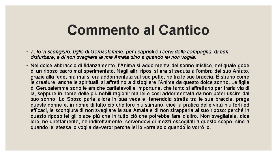 Commento al Cantico ◦ 7. Io vi scongiuro, figlie di Gerusalemme, per i caprioli