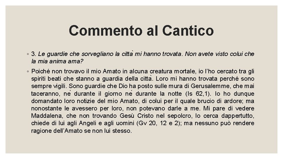 Commento al Cantico ◦ 3. Le guardie che sorvegliano la citta mi hanno trovata.