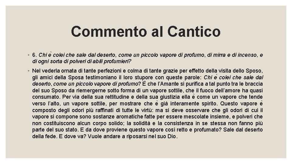 Commento al Cantico ◦ 6. Chi e colei che sale dal deserto, come un