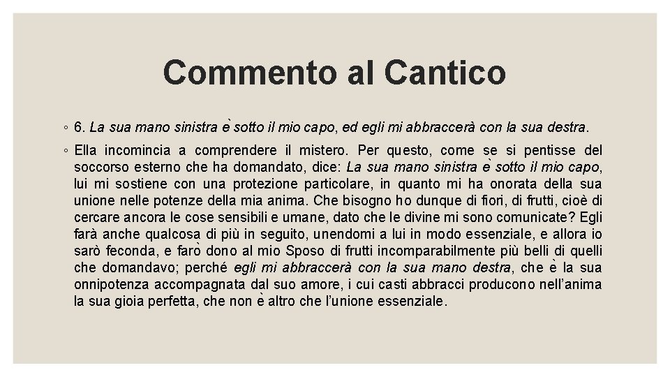 Commento al Cantico ◦ 6. La sua mano sinistra e sotto il mio capo,