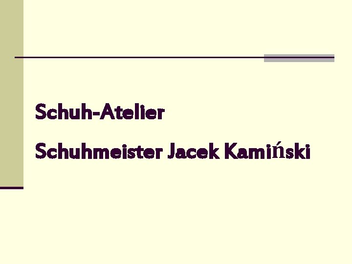 Schuh-Atelier Schuhmeister Jacek Kamiński 