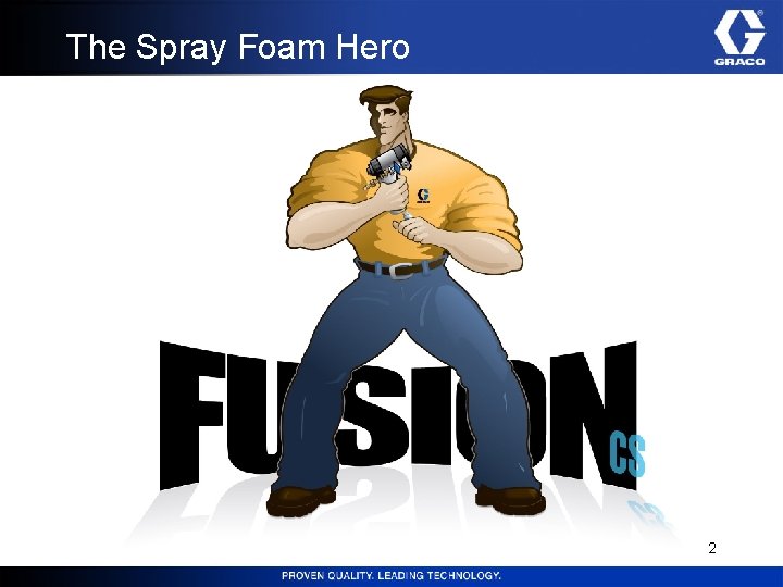 The Spray Foam Hero 2 