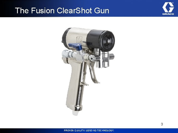 The Fusion Clear. Shot Gun 3 