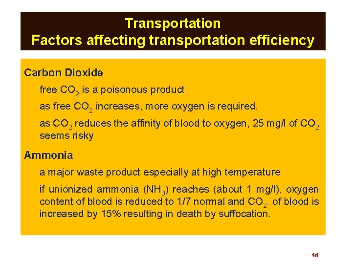 Transportation Factors affecting transportation efficiency Carbon Dioxide free CO 2 is a poisonous product