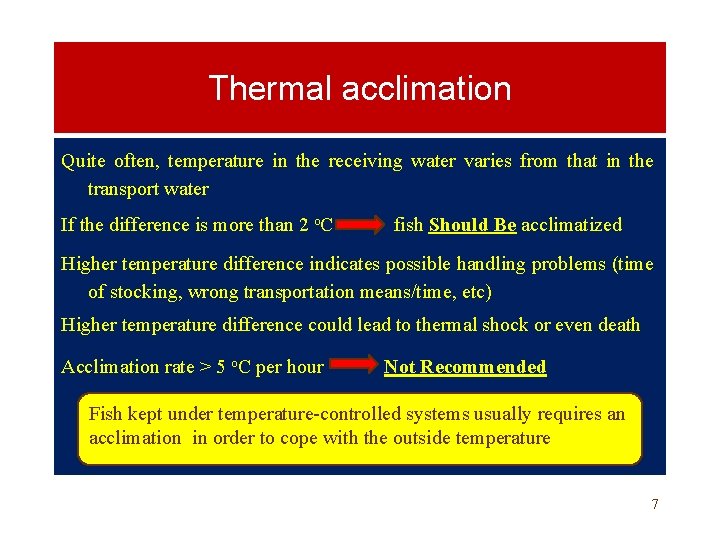 Thermal acclimation Quite often, temperature in the receiving water varies from that in the