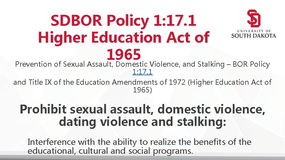 SDBOR Policy 1: 17. 1 Higher Education Act of 1965 Prevention of Sexual Assault,