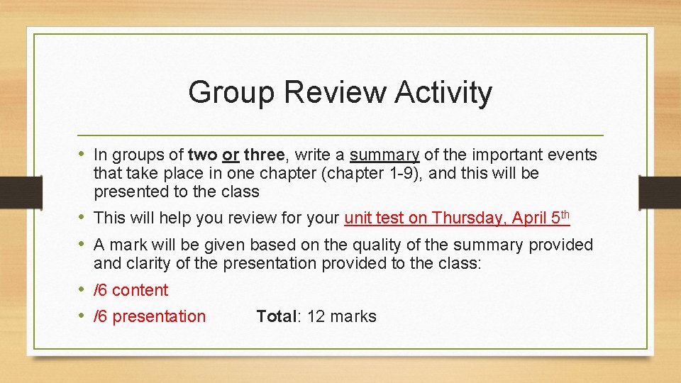 Group Review Activity • In groups of two or three, write a summary of