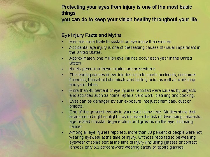 Protecting your eyes from injury is one of the most basic things you can