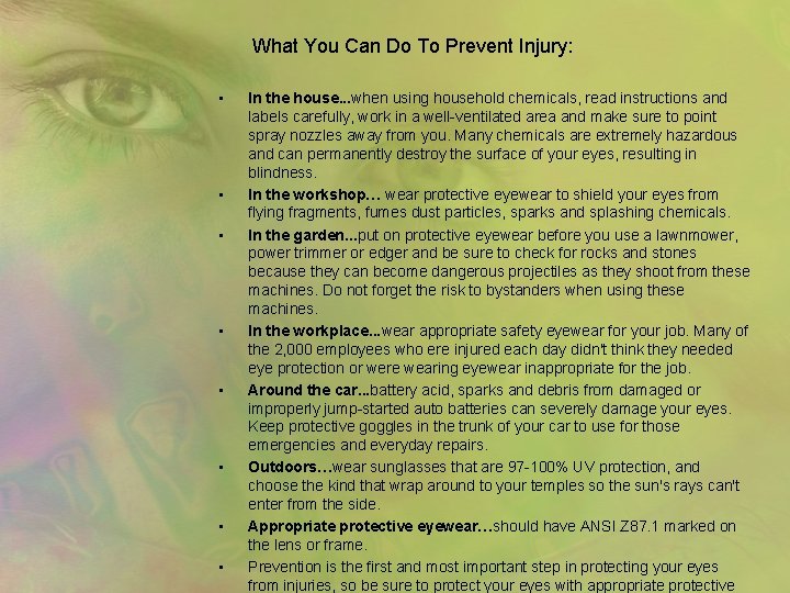 What You Can Do To Prevent Injury: • • In the house. . .