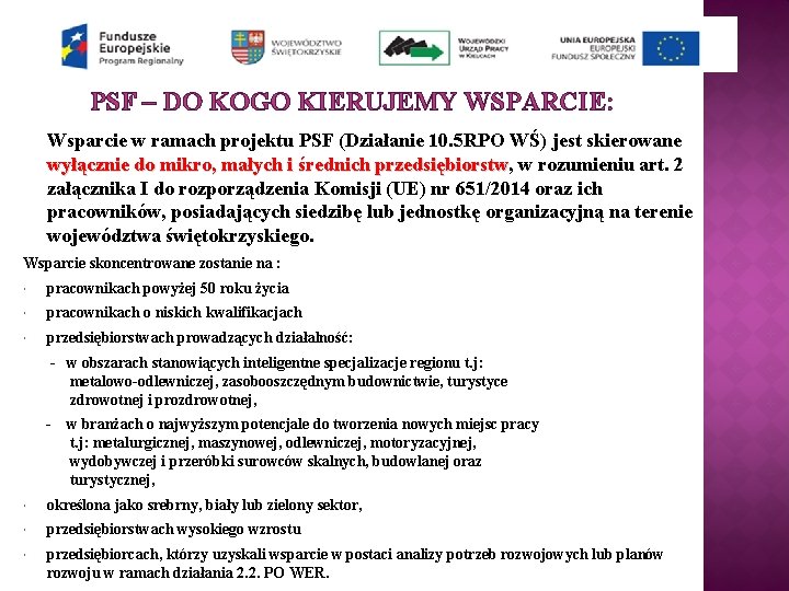 PSF – DO KOGO KIERUJEMY WSPARCIE: Wsparcie w ramach projektu PSF (Działanie 10. 5