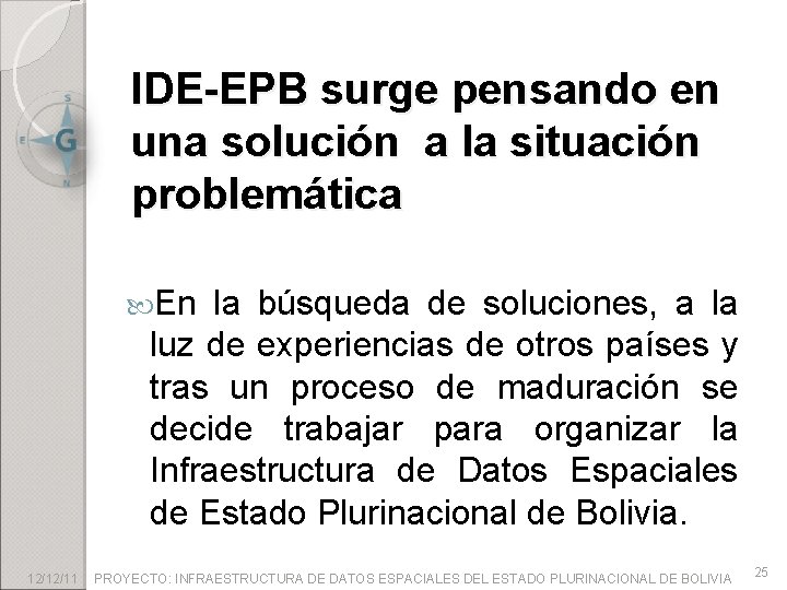 IDE-EPB surge pensando en una solución a la situación problemática En la búsqueda de
