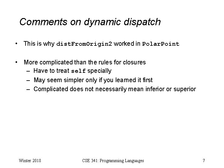 Comments on dynamic dispatch • This is why dist. From. Origin 2 worked in