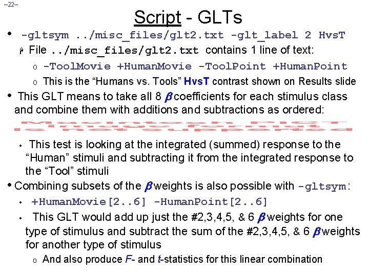 – 22– • Script - GLTs -gltsym. . /misc_files/glt 2. txt -glt_label 2 Hvs.