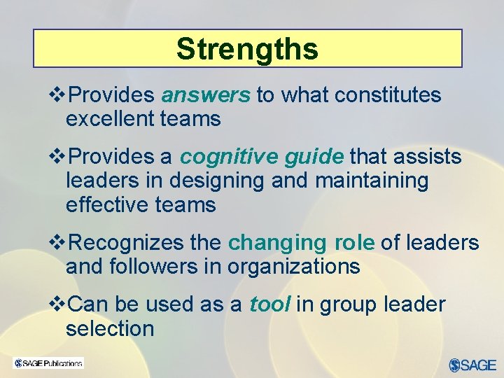 Strengths v. Provides answers to what constitutes excellent teams v. Provides a cognitive guide