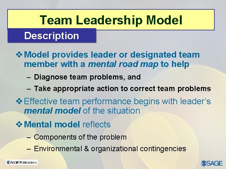 Team Leadership Model Description v Model provides leader or designated team member with a