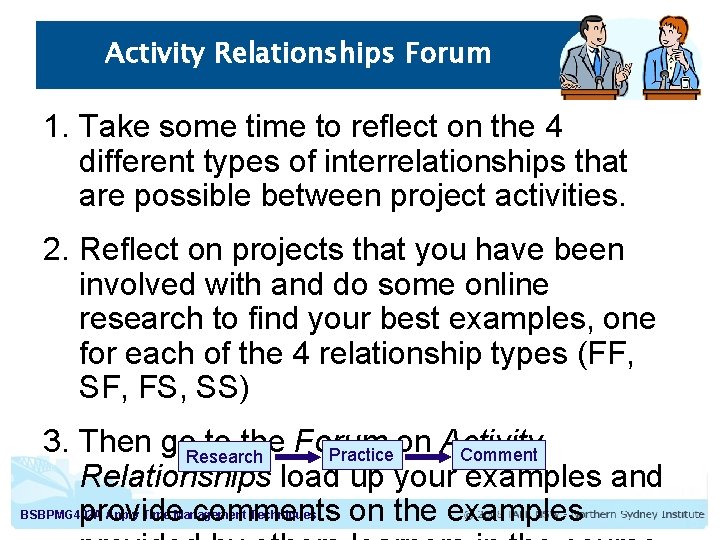 Activity Relationships Forum 1. Take some time to reflect on the 4 different types