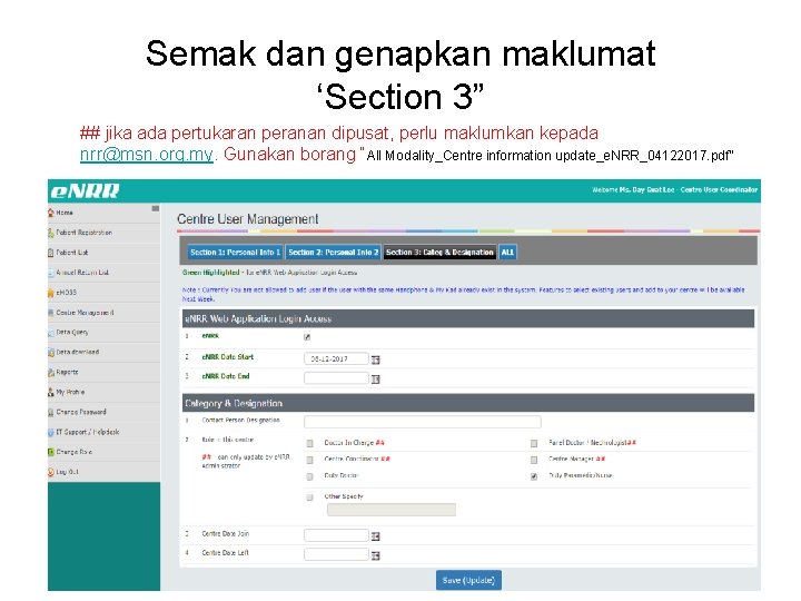 Semak dan genapkan maklumat ‘Section 3” ## jika ada pertukaran peranan dipusat, perlu maklumkan