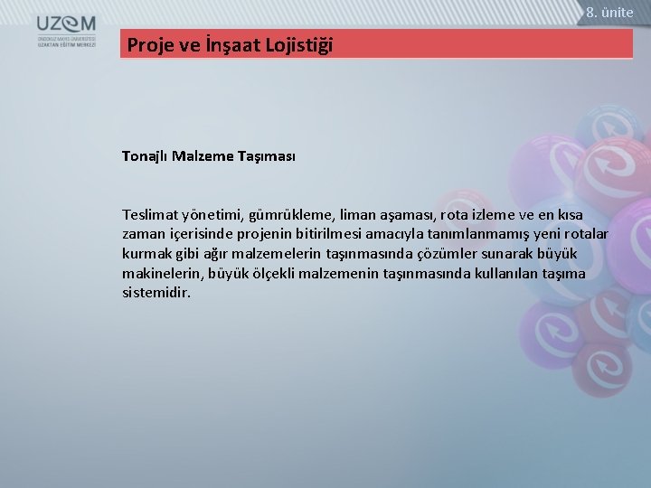 8. ünite Proje ve İnşaat Lojistiği Tonajlı Malzeme Taşıması Teslimat yönetimi, gümrükleme, liman aşaması,