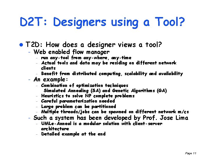 D 2 T: Designers using a Tool? l T 2 D: How does a