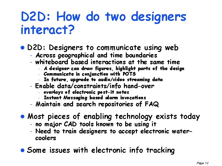 D 2 D: How do two designers interact? l l D 2 D: Designers
