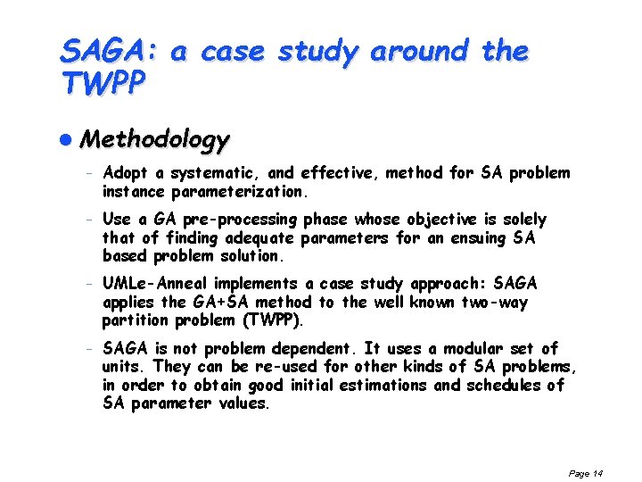 SAGA: a case study around the TWPP l Methodology – Adopt a systematic, and