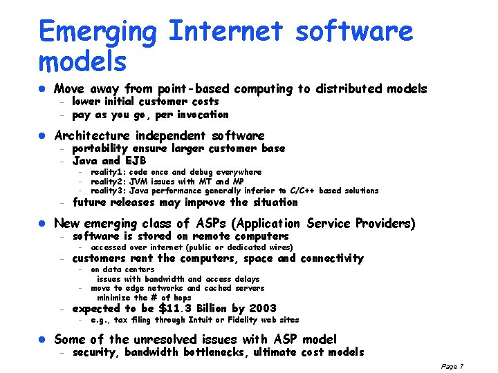 Emerging Internet software models l Move away from point-based computing to distributed models –