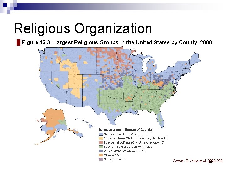 Religious Organization █ Figure 15. 3: Largest Religious Groups in the United States by