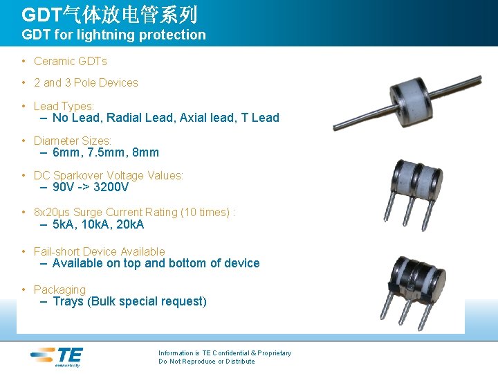 GDT气体放电管系列 GDT for lightning protection • Ceramic GDTs • 2 and 3 Pole Devices